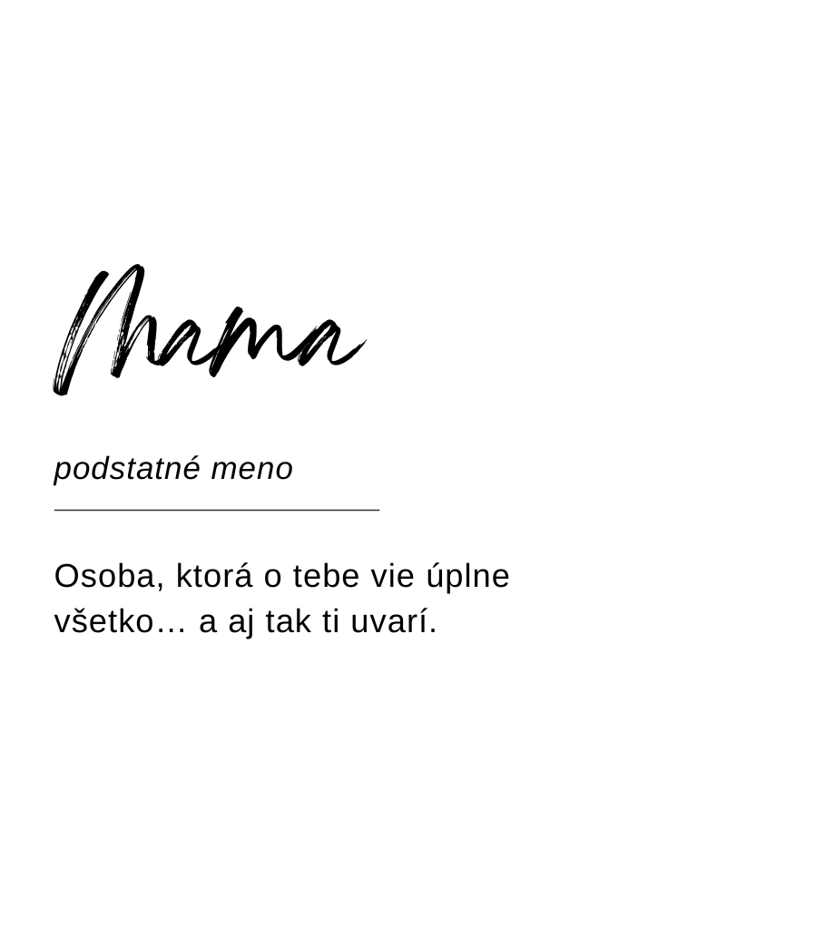 Návrh etikety sviečky Kiskedves vo forme slovníkového hesla: „Mama, podstatné meno – Osoba, ktorá o tebe vie úplne všetko… a aj tak ti uvarí.“