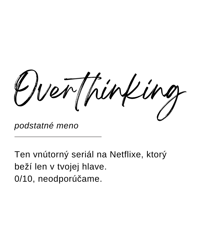 Návrh etikety sviečky Kiskedves vo forme slovníkového hesla: „Overthinking, podstatné meno – Ten vnútorný seriál na Netflixe, ktorý beží len v tvojej hlave. 0/10, neodporúčame.“