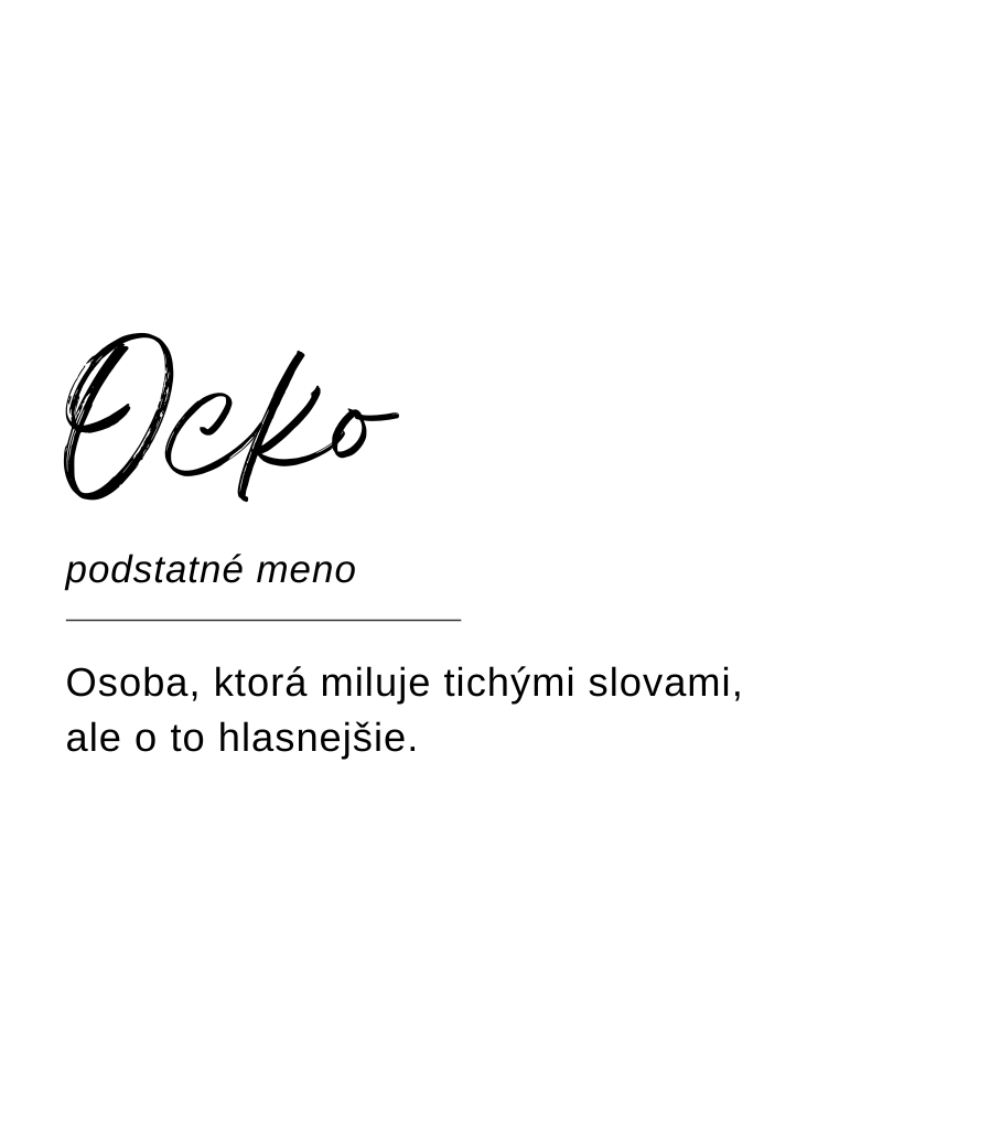Návrh etikety sviečky Kiskedves vo forme slovníkového hesla: „Ocko, podstatné meno – Osoba, ktorá miluje tichými slovami, ale o to hlasnejšie.“