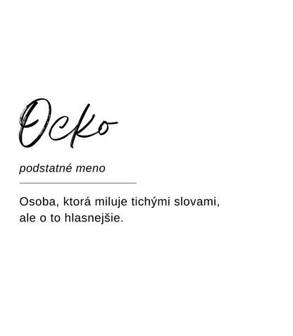 Návrh etikety sviečky Kiskedves vo forme slovníkového hesla: „Ocko, podstatné meno – Osoba, ktorá miluje tichými slovami, ale o to hlasnejšie.“
